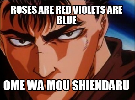 roses-are-red-violets-are-blue-ome-wa-mou-shiendaru