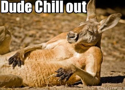 dude-chill-out