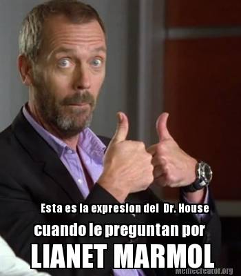 Meme Creator Funny Esta Es La Expresion Del Dr House Cuando Le