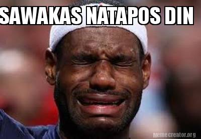 Meme Creator Funny SAWAKAS NATAPOS DIN Meme Generator At MemeCreator Org