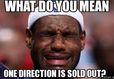 what-do-you-mean-one-direction-is-sold-out