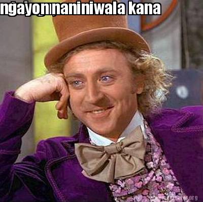 Meme Creator Funny O Talaga Ngayon Naniniwala Kana Meme Generator At