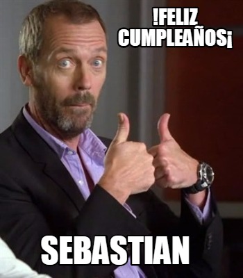 Meme Creator Funny Feliz Cumplea Os Sebastian Meme Generator At