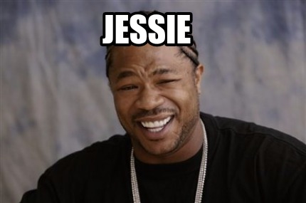 Meme Creator Funny Jessie Meme Generator At MemeCreator Org