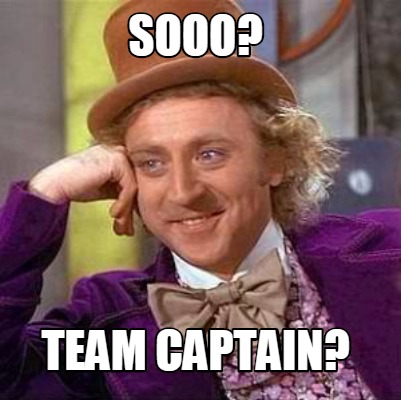 Meme Creator Funny Sooo Team Captain Meme Generator At Memecreator Org