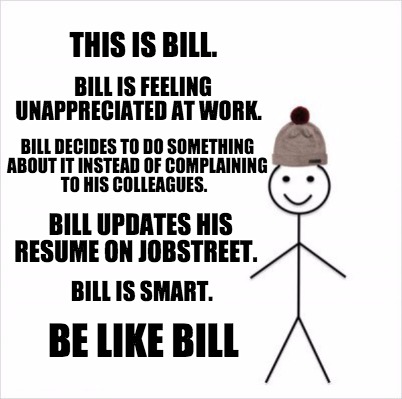 this-is-bill.-bill-is-feeling-unappreciated-at-work.-bill-decides-to-do-somethin