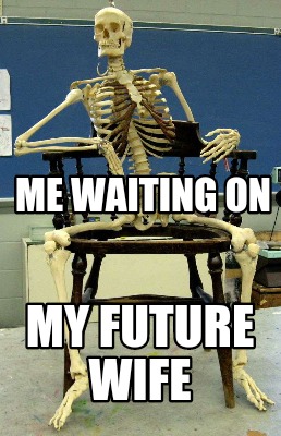 me-waiting-on-my-future-wife