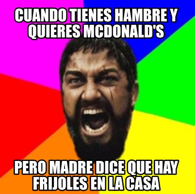 Meme Creator Funny Cuando Tienes Hambre Y Quieres McDonald S Pero