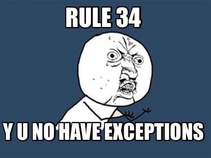 Meme Creator Funny Rule Y U No Have Exceptions Meme Generator At Memecreator Org