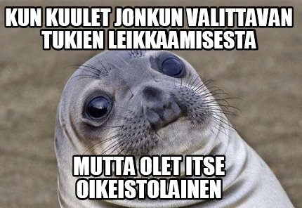 Meme Creator Funny Kun Kuulet Jonkun Valittavan Tukien Leikkaamisesta