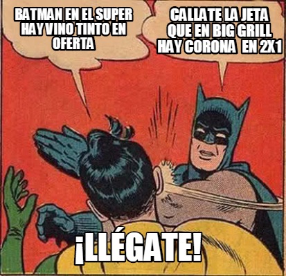 Meme Creator Funny Batman En El Super Hay Vino Tinto En Oferta