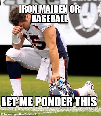 iron-maiden-or-baseball-let-me-ponder-this