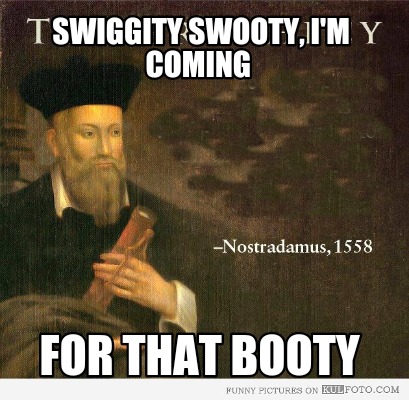 swiggity-swooty-im-coming-for-that-booty50