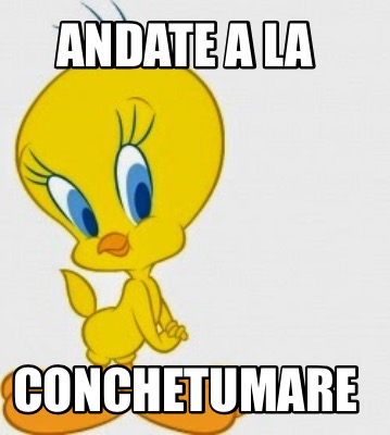 Meme Creator Funny Andate A La Conchetumare Meme Generator At