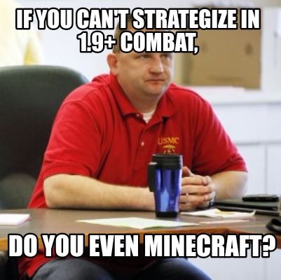 if-you-cant-strategize-in-1.9-combat-do-you-even-minecraft