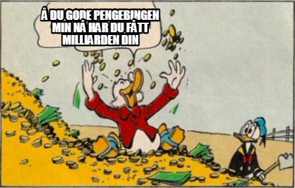 Meme Creator Funny Du Gode Pengebingen Min N Har Du F Tt