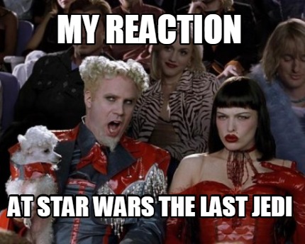 my-reaction-at-star-wars-the-last-jedi