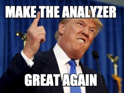 Meme Creator Funny Make The Analyzer Great Again Meme Generator At