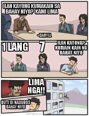 Meme Creator Funny Ilan Kayong Kumakain Sa Bahay Niyo Kami Lima