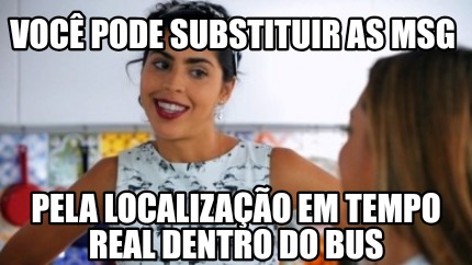 Meme Creator Funny Você pode substituir as msg Pela localização em