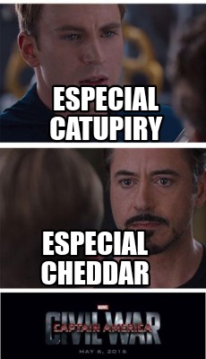 Meme Creator Funny Especial Catupiry Especial Cheddar Meme Generator