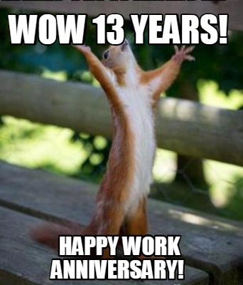 Work Anniversary Meme Work Anniversary Meme Cat Memes To Hilariously Ring In Your Work