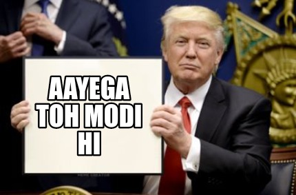 Meme Creator Funny Aayega Toh Modi Hi Meme Generator At MemeCreator Org