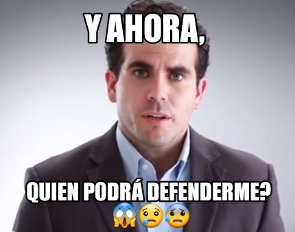 Meme Creator Funny Y Ahora Quien Podr Defenderme Meme