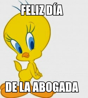 Meme Creator Funny FELIZ DÍA De la abogada Meme Generator at