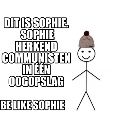 Meme Creator Funny Dit is Sophie Sophie herkend communisten in één