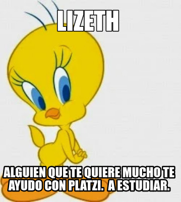 Meme Creator Funny Lizeth Alguien Que Te Quiere Mucho Te Ayudo Con