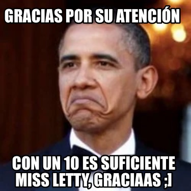 Meme Creator Funny Gracias Por Su Atenci N Con Un Es Suficiente