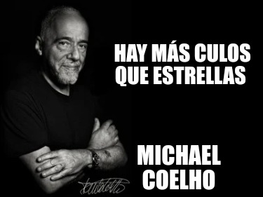 Meme Creator Funny Hay M S Culos Que Estrellas Michael Coelho Meme