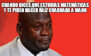 Meme Creator Funny Cuando Dices Que Estudias Matem Ticas Y Te Piden