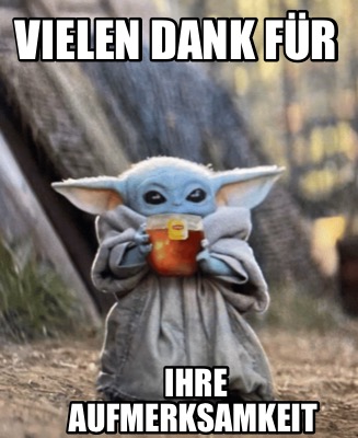 Meme Creator Funny Vielen Dank F R Ihre Aufmerksamkeit Meme Generator