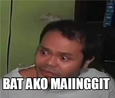 Meme Creator Funny Bat Ako Maiinggit Meme Generator At Memecreator Org