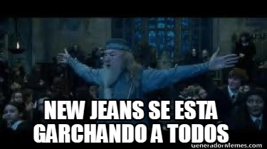 Meme Creator Funny New Jeans Se Esta Garchando A Todos Meme Generator