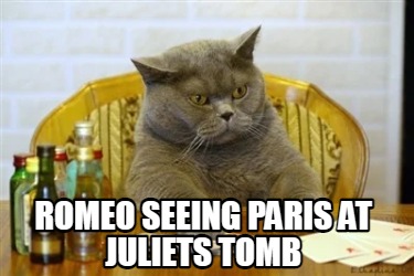 Meme Creator Funny Romeo Seeing Paris At Juliets Tomb Meme Generator