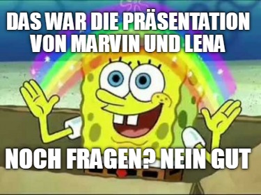 Meme Creator Funny das war präsentation von marvin und lena noch