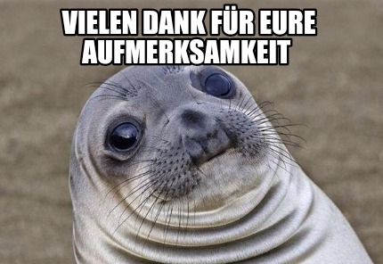 Meme Creator Funny Vielen Dank F R Eure Aufmerksamkeit Meme Generator