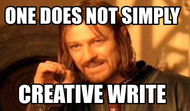 Meme Creator Funny One Does Not Simply Creative Write Meme Generator