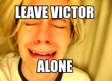 leave-victor-alone