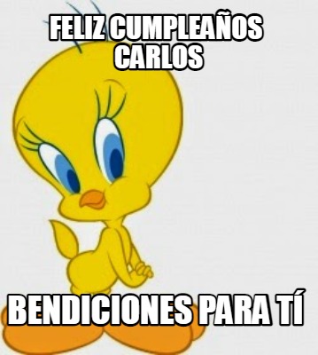 Meme Creator Funny Feliz Cumplea Os Carlos Bendiciones Para T Meme