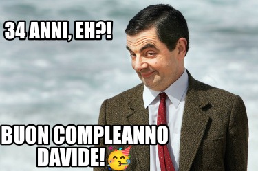 Meme Creator Funny Anni Eh Buon Compleanno Davide Meme