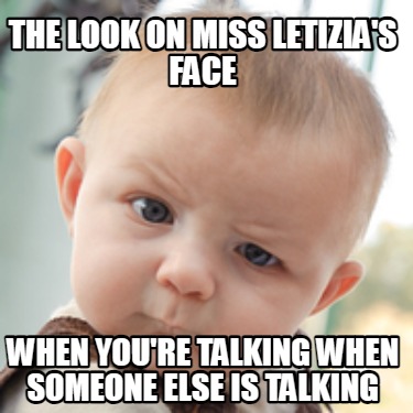 the-look-on-miss-letizias-face-when-youre-talking-when-someone-else-is-talking