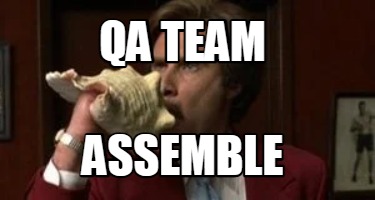 Meme Creator Funny QA Team Assemble Meme Generator At MemeCreator Org