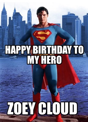 happy-birthday-to-my-hero-zoey-cloud