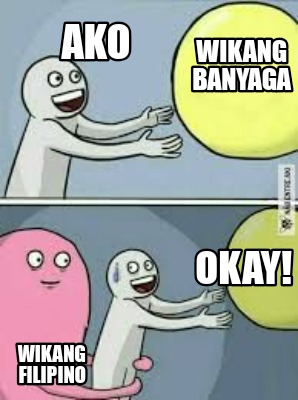 ako-wikang-filipino-wikang-banyaga-okay