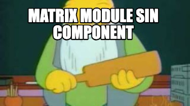 matrix-module-sin-component