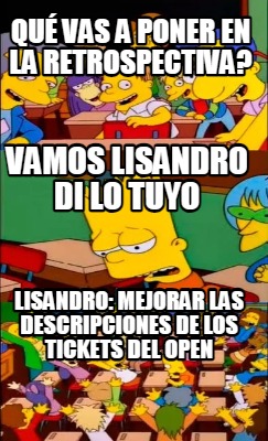 Meme Creator Funny Qu Vas A Poner En La Retrospectiva Lisandro